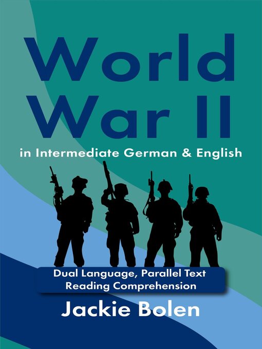 Title details for World War II in Intermediate German & English by Jackie Bolen - Available
